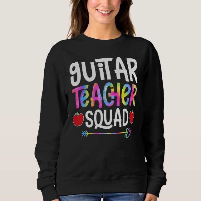 Sweatshirt Prof de guitare Squad premier jour de l'école Tie  (Devant)
