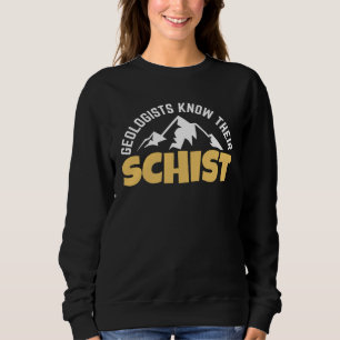 Sweatshirt Prof de sciences de la Terre drôle de géologie Pun