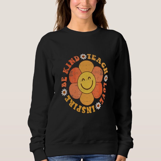 Sweatshirt Prof Enseignant Hippie Groovy Sois Gentil Enseigne (Devant)