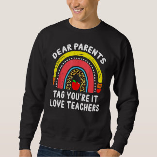 Sweatshirt Professeur Chers parents Étiquette Vous êtes Ça l'
