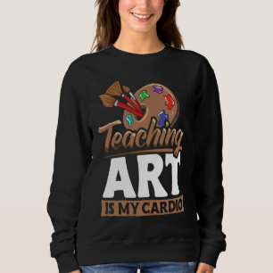 Sweatshirt Professeur d'art Vêtements Artiste Enseignement po