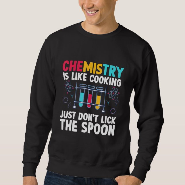 Sweatshirt Professeur de chimie La chimie c'est comme la scie (Devant)