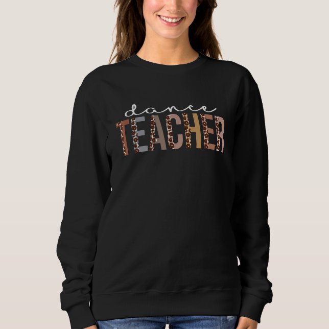 Sweatshirt Professeur de Danse Appréciation du Léopard Pour F (Devant)