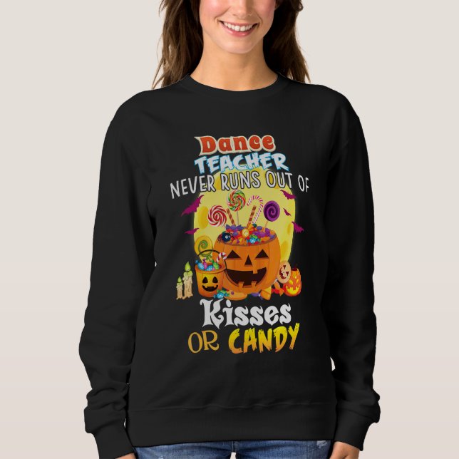 Sweatshirt Professeur de danse ne manque jamais de baisers ou (Devant)