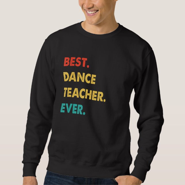 Sweatshirt Professeur de danse Profession Rétro Meilleure dan (Devant)