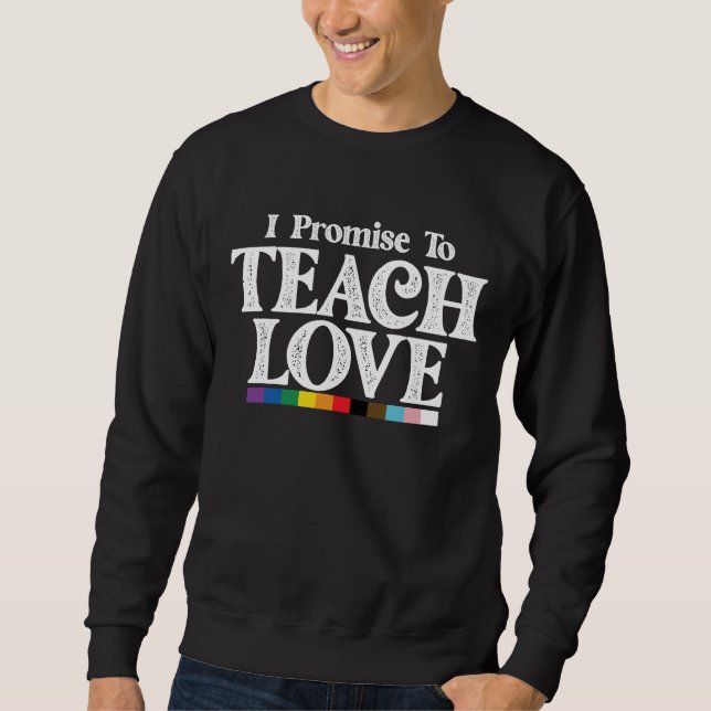 Sweatshirt Professeur De Fierté LGBT Je Promets D'Enseigner L (Devant)