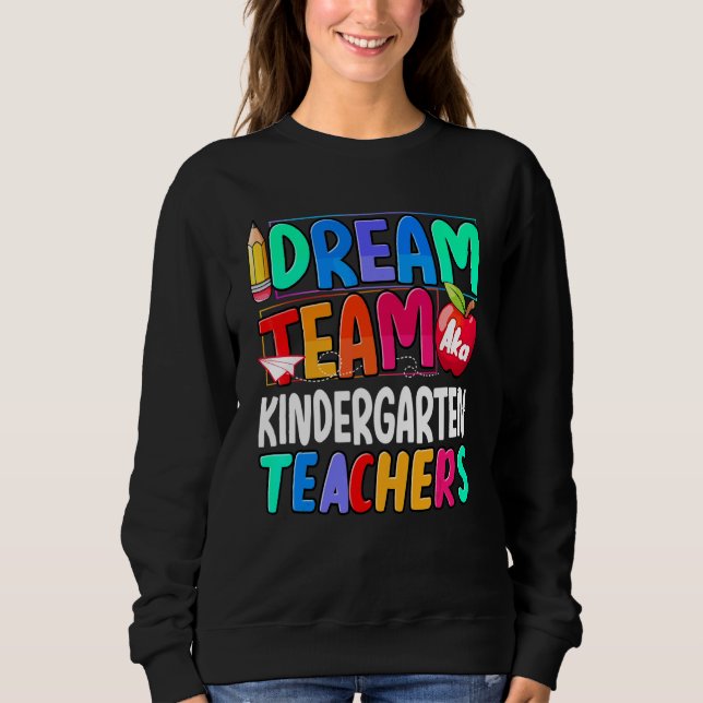Sweatshirt Professeur de l'équipe de rêve de maternelle Bienv (Devant)