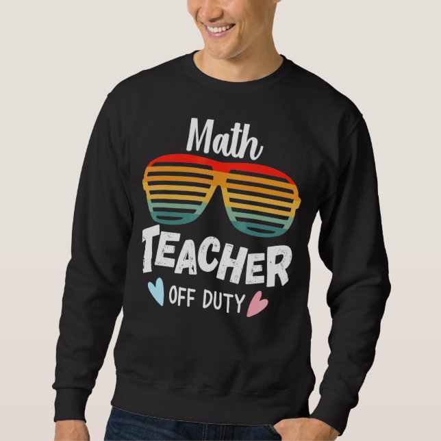 Sweatshirt Professeur de mathématiques hors service 2022 Prin (Devant)