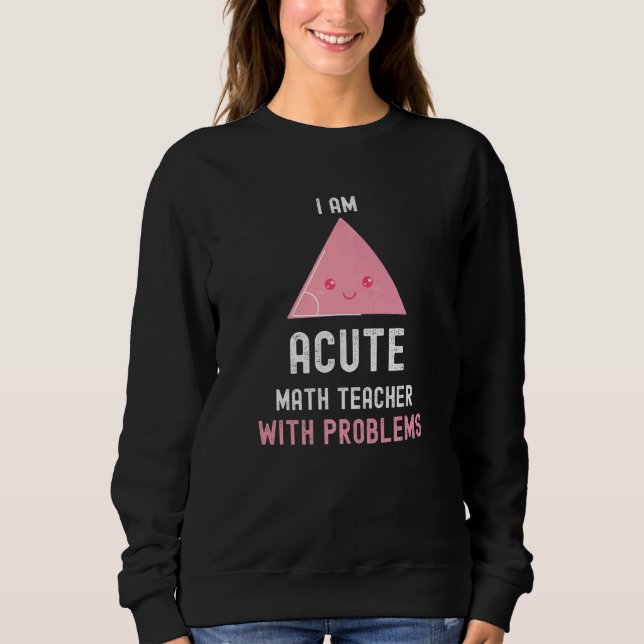 Sweatshirt Professeur De Mathématiques Je Suis Actif Enseigna (Devant)