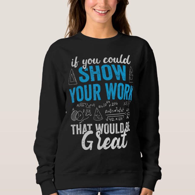Sweatshirt Professeur De Mathématiques Si Vous Pouvez Montrer (Devant)
