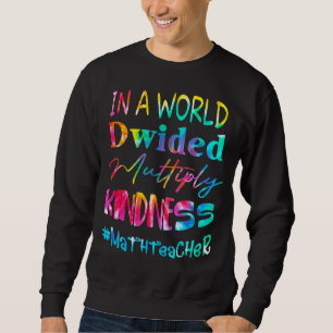 Sweatshirt Professeur De Maths Dans Un Monde Divisé Multiplie