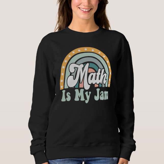 Sweatshirt Professeur de maths Rainbow Leopard Math Is My Jam (Devant)