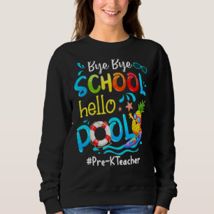Sweatshirt Professeur de pré-maternelle Ananas Au revoir l'éc