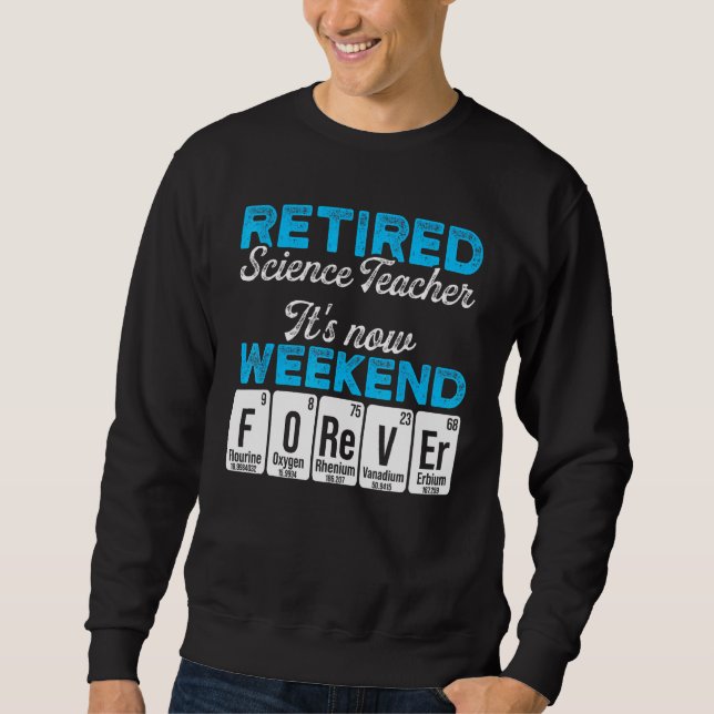 Sweatshirt Professeur de sciences à la retraite Week-end de f (Devant)