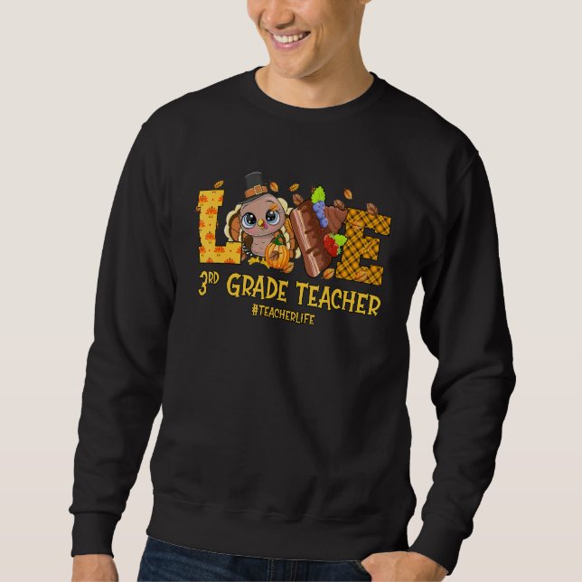 Sweatshirt Professeur de troisième année La vie Amour Dinde C (Devant)