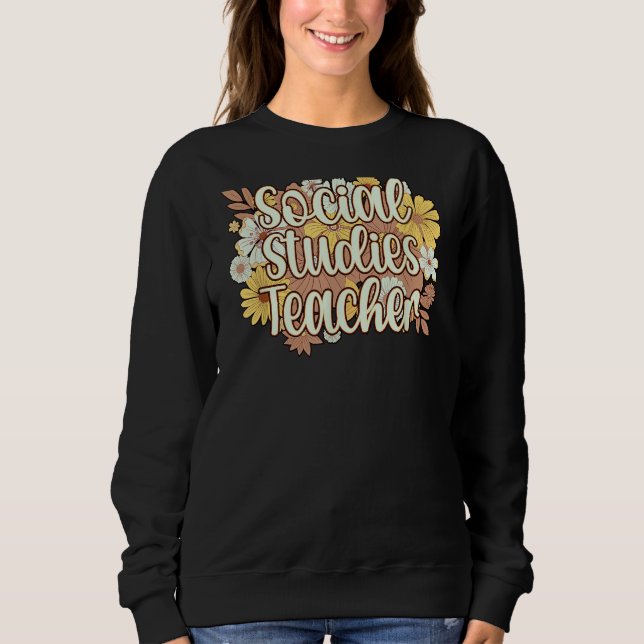 Sweatshirt Professeur d'études sociales Fleurs Professeur d'é (Devant)