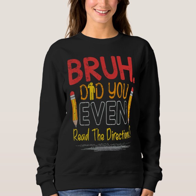 Sweatshirt Professeur Dit Bruh Avez-Vous Même Lu Le Directi (Devant)