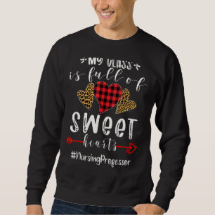 Sweatshirt Professeur En Soins Infirmiers Ma Classe Est Plein