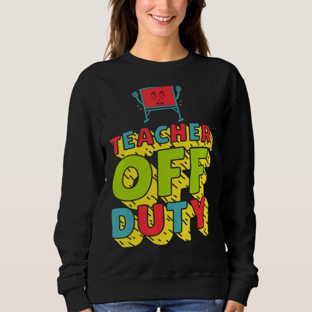 Sweatshirt Professeur Hors Service Dernier Jour De L'École Am (Devant)
