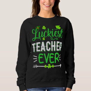Sweatshirt Professeur le plus chanceux jamais St Patrick S Da