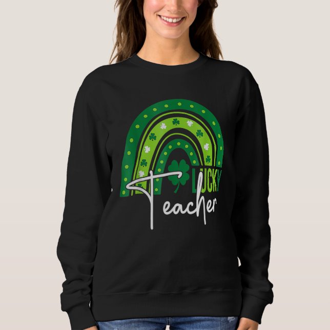 Sweatshirt Professeur Lucky Rainbow Tee Pour Enseignant St Pa (Devant)