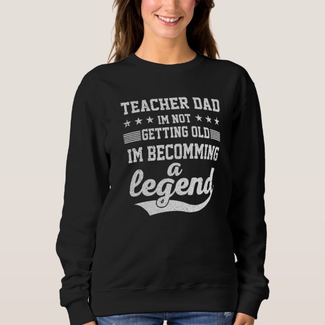 Sweatshirt Professeur Papa Je ne vieillis pas Je deviens Un L (Devant)