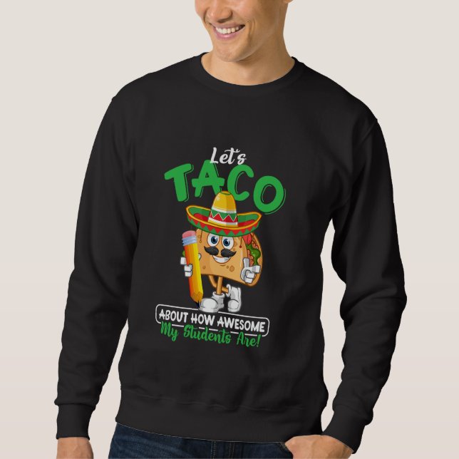 Sweatshirt Professeur, parlons tacos de la façon dont mes étu (Devant)