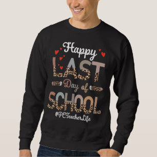 Sweatshirt Professeur Pe Joyeux Jour Dernier De L'École Leopa