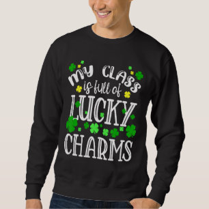 Sweatshirt Professeur St Patrick's Day Ma Classe Est Pleine D