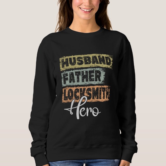 Sweatshirt Profession dad hero father Locksmith (Devant)