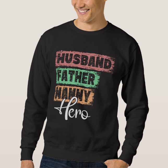 Sweatshirt Profession dad hero father Nanny (Devant)