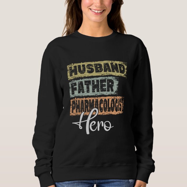 Sweatshirt Profession dad hero father Pharmacologist (Devant)