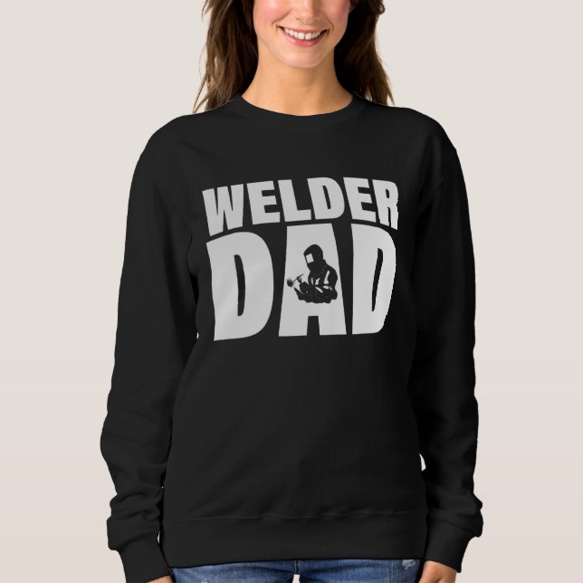 Sweatshirt Profession Job For Men   Welder Dad (Devant)