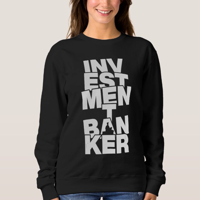 Sweatshirt Profession Job Work - Investment Banker_1 (Devant)
