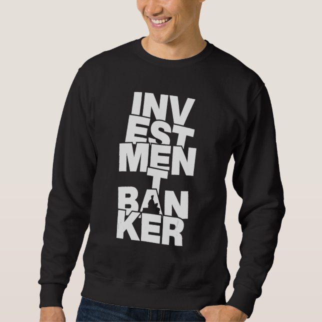 Sweatshirt Profession Job Work - Investment Banker_1 (Devant)