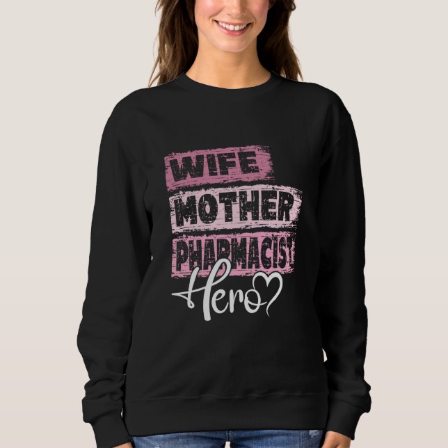 Sweatshirt Profession mom hero mother Pharmacist (Devant)