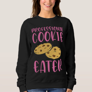 Sweatshirt Professional Cookie Eater