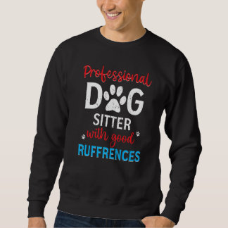 Sweatshirt Professional Dog Sitter-Funny Dog Sitter Premium
