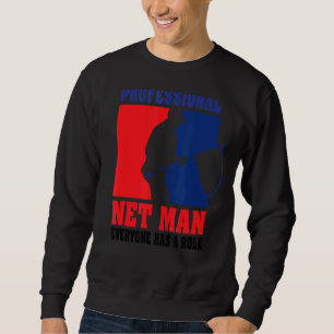 Sweatshirt Professionnel Net Man Tout Le Monde A Son Rôle Fro