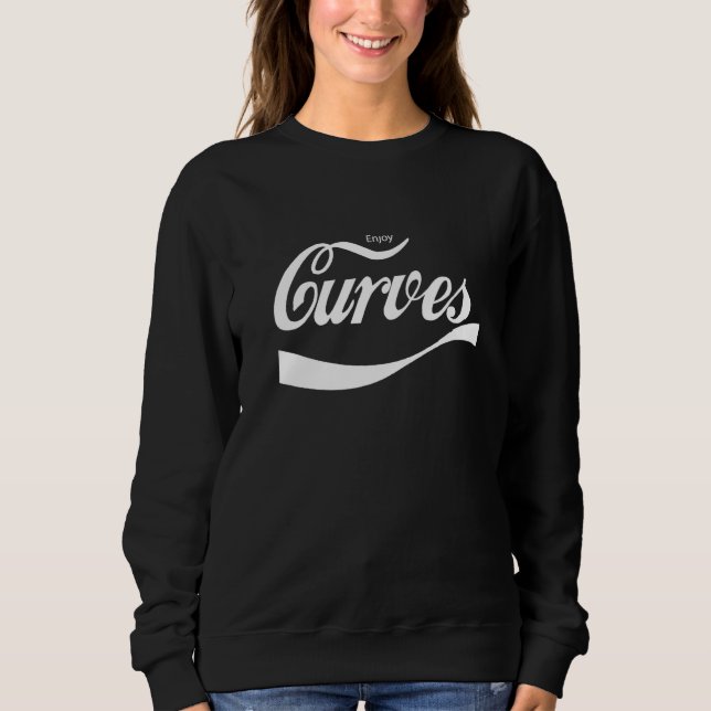Sweatshirt Profitez des courbes Motif Déclaration Cooles (Devant)