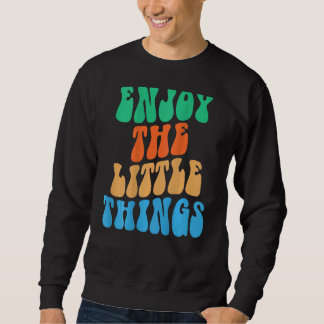 Sweatshirt Profitez Des Petites Choses Mots Esthétiques Sur L