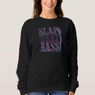 Sweatshirt Profitez Slap Bass Guitare Jam Session Slap That B