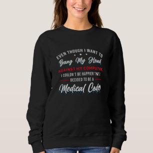 Sweatshirt Programmateur ICD Codage Codeur Médicale Bang My H