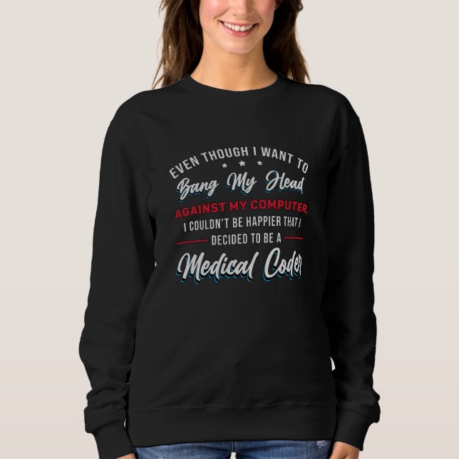 Sweatshirt Programmateur ICD Codage Codeur Médicale Bang My H (Devant)