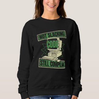 Sweatshirt Programmer Slacking Developer Coder Programming Co