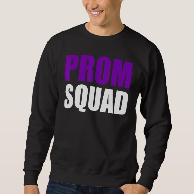 Sweatshirt Prom Squad - A Group Prom Friends, Teams, Clubs_3 (Devant)
