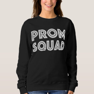 Sweatshirt Prom Squad Correspondance Party Un Prom de groupe