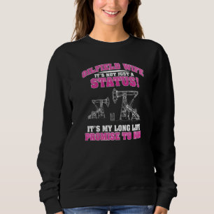 Sweatshirt Promesse de la femme ouvrière du champ pétrolifère