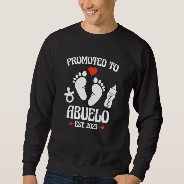 Sweatshirt Promoted To Abuelo 2023 First Time New Grandpa Pre (Devant)