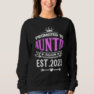 Sweatshirt Promoted To Auntie Again 2023 Soon To Be Auntie Pr